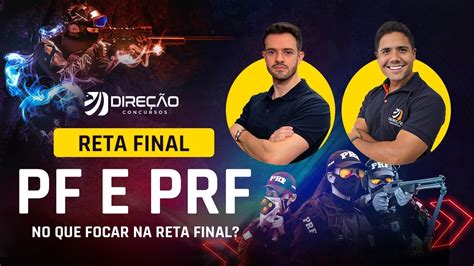 Reta Final PF E PRF No Que Focar Na Reta Final Rafael Valle E