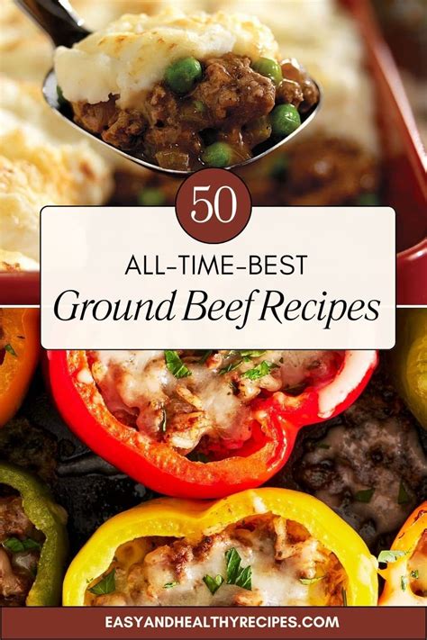 50 All-Time-Best Ground Beef Recipes - Easy and Healthy Recipes