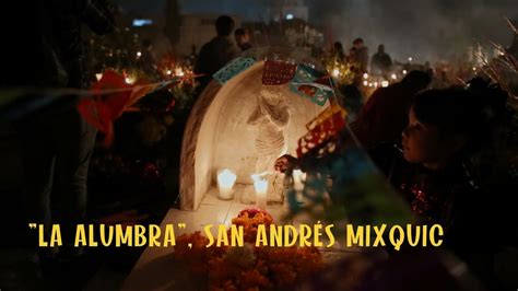 La Alumbrada En San Andr S Mixquic Youtube