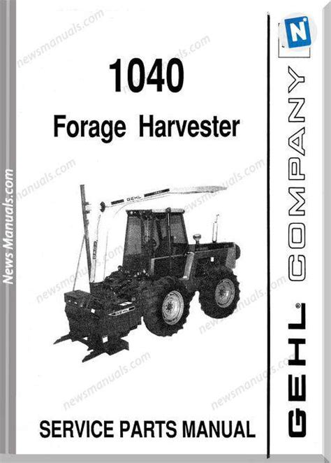 Gehl Agri 1040 Forage Harvester Parts Manual 904337