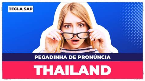 THAILAND Como se pronuncia THAILAND em inglês EXEMPLOS LEGENDADOS