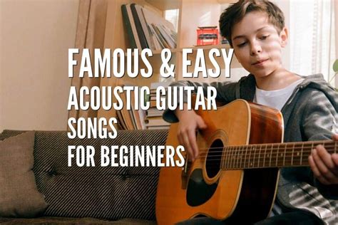 50 Famous Easy Acoustic Guitar Songs For Beginners Artofit