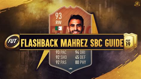 FIFA 19 Flashback Riyad Mahrez SBC Guide 93 Rated 625k Spend 185k