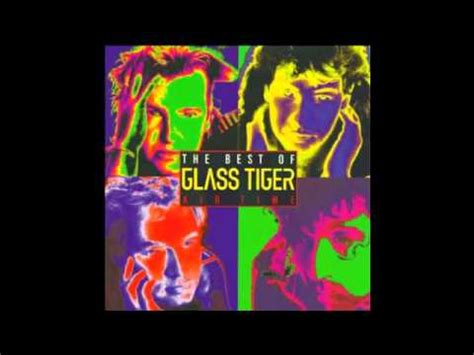 Glass Tiger Don T Forget Me When I M Gone YouTube