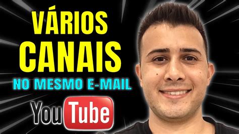 Como Criar Mais De Um Canal No Youtube Com A Mesma Conta Vários Canais No Youtube Com O Mesmo