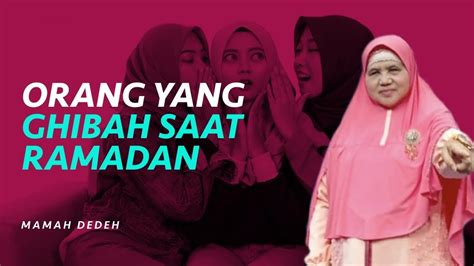 Yakin Masih Berani Ghibah Di Bulan Ramadan Rumah Mamah Dedeh Youtube