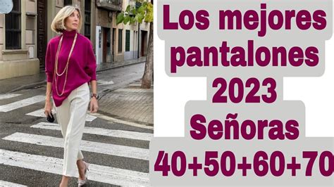 Los Mejores Pantalones 2023 Para Señoras Mayores De 50 60 Y 70 Años