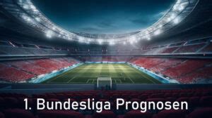 Fußball Prognosen zu jedem Spieltag Vorhersage und Tipps