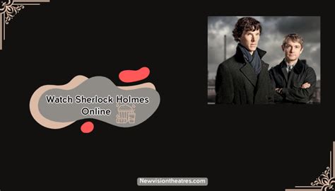 Watch Sherlock Holmes Online Streaming Options And Availability