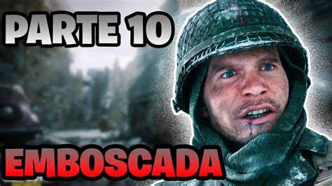 Call Of Duty Ww2 Parte 10 Emboscada Youtube