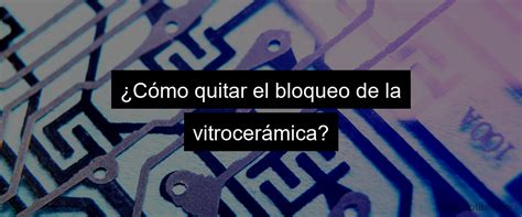 Qué significa la P en la vitrocerámica Todo lo que necesitas saber