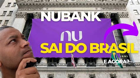 Nubank Deixa A Bolsa Brasileira YouTube