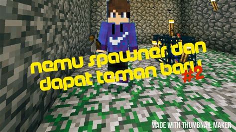 Dapet Teman Baru Minecraft Survival Indonesia Youtube