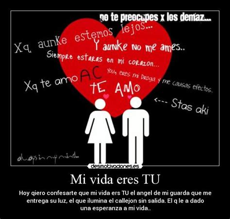 Mi vida eres TU | Desmotivaciones