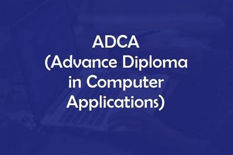 Adca Full Form And Basic Details