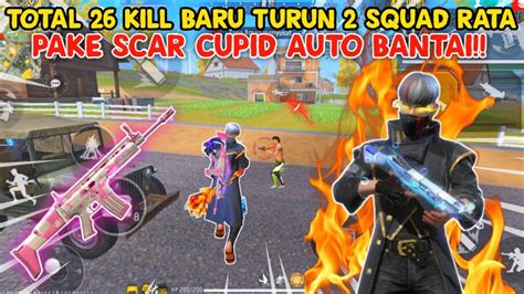 Solo Vs Squad Baru Turun 2 Squad Rata Pake Scar Cupid Auto Bantai Total