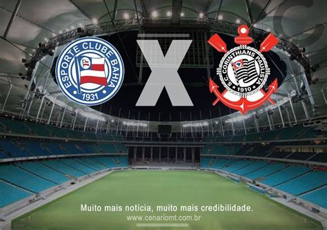 Jogo Do Corinthians Ao Vivo Veja Onde Assistir Bahia X Corinthians Na