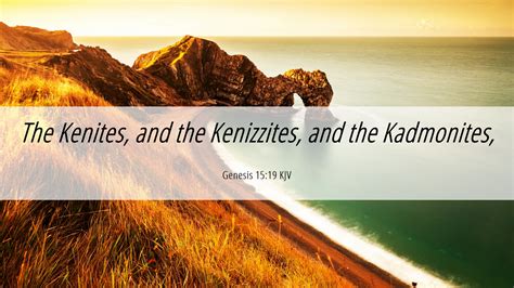 Genesis 1519 Kjv Desktop Wallpaper The Kenites And The Kenizzites