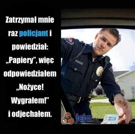 Naj Mieszniejsze Memy O Policjantach U Miejesz Si Do Ez Zobacz Jak