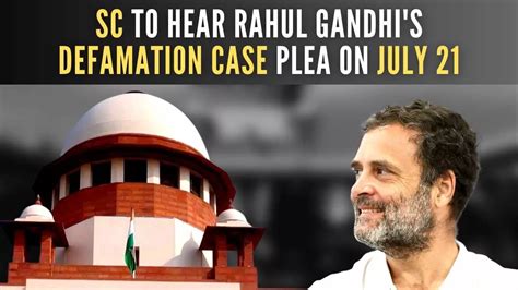 Defamation Case Sc To Hear Rahul Gandhis Plea