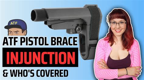 Atf Pistol Brace Rule Injunction Whos Covered Youtube