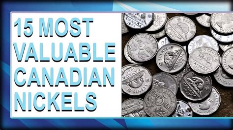 Most Valuable Canadian Nickels Rarest Canadian Nickels Worth Huge