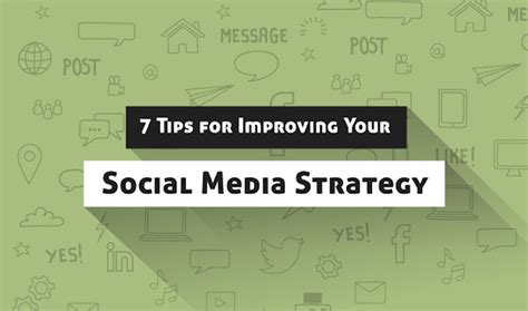 7 Tips For Improving Your Social Media Marketing Strategy Digital