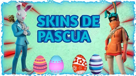 ️todas Las Skins De Pascua🐰ordenadas De Peor A Mejor Fortnite Battle