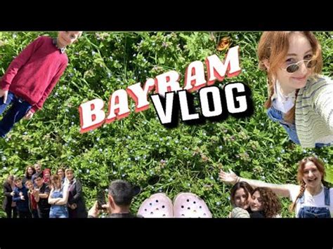 BU VİDEOYU HERKES İZLEMELİ I BAYRAM VLOG bayram YouTube