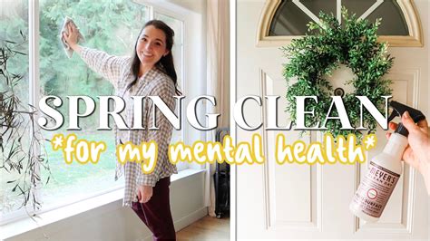 Spring Cleaning For My Mental Health Spring Clean Decorate W Me