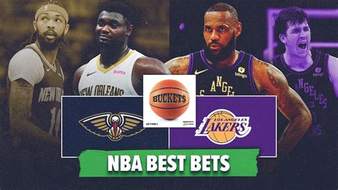 New Orleans Pelicans Vs Los Angeles Lakers Nba Best Bets Nba Betting