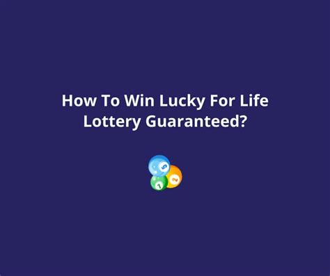 How To Win Lucky For Life Lottery Guaranteed In