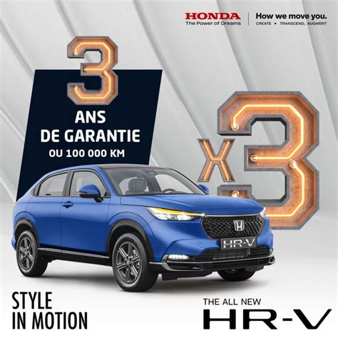 Offre Honda HR V X3 3 Ans De Garantie 3 Ans D Entretiens 3000 Km De