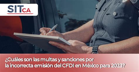 ¿cuáles Son Las Multas Y Sanciones Por La Incorrecta Emisión Del Cfdi