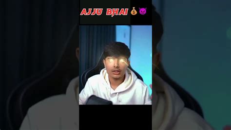 Ajju Bhai Ke Pass💸💰 Andha Paisa😈😱 Attitude Ajju Bhai😅 Total Gaming