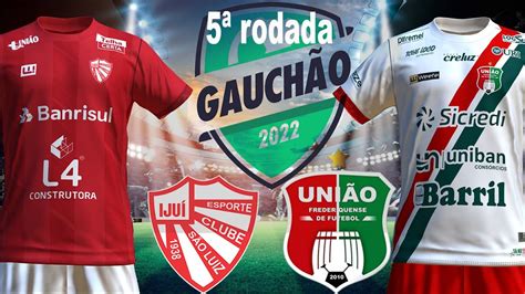 São Luiz de Ijuí x União Frederiquense 5ª rodada CAMPEONATOGAUCHO 2022