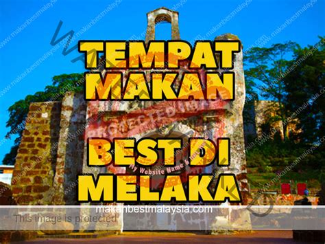 Tempat Makan Menarik Dan Sedap Serta Best Di Melaka Makan Best Malaysia