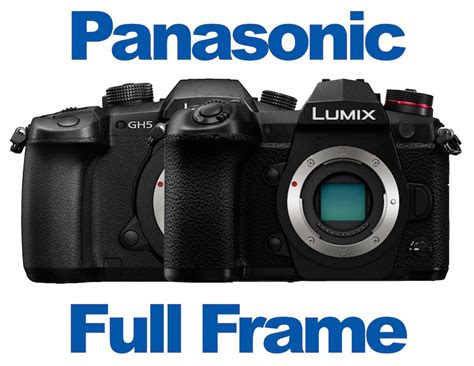 Panasonic Full Frame Camera Review Rumors | Gear Mashers