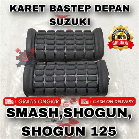 KARET BASTEP FOOTSTEP DEPAN SUZUKI SMASH SHOGUN SHOGUN 125 KUALITAS