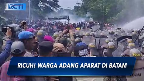 Ricuh Warga Adang Aparat Pasang Patok Di Batam Gas Air Mata