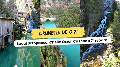 Drumeţie de o zi la Lacul Scropoasa Cascada 7 Izvoare şi Cheile Orzei