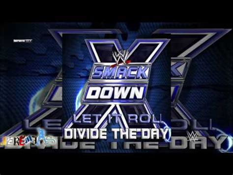 Wwe Let It Roll Smackdown Official Theme Song By Divide The Day