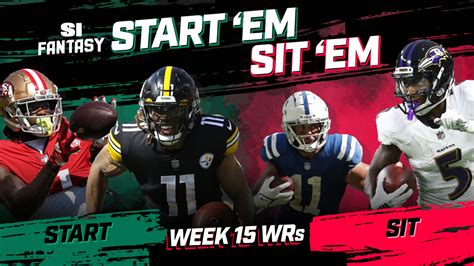 Start Em Sit Em Fantasy Football Week 15 Wide Receivers Fades