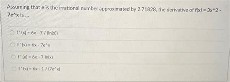 Solved Assuming That E Is The Irrational Number Approximated Chegg