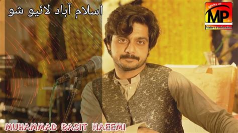 Soni Akhin Muhammad Basit Naeemi New Song 2023 Live Concert