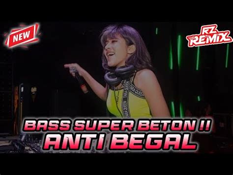 BASS SUPER BETONANTI BEGAL DJ JUNGLE DUTCH FULL BASS TERBARU 2023