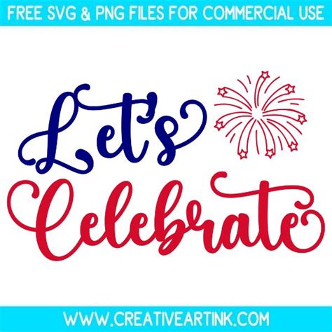 Lets Celebrate Svg Free Svg Creativeartink