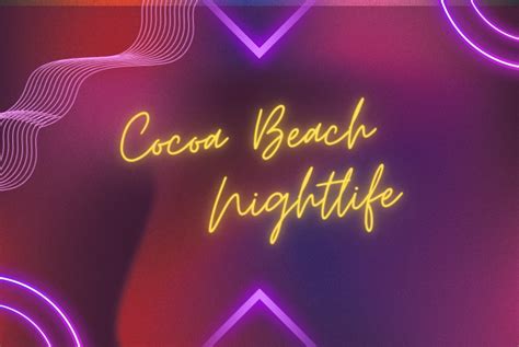 Nightlife In Cocoa Beach, Things To Do In Cocoa Beach