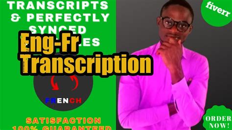 How To Professional English To French Transcription Translation And