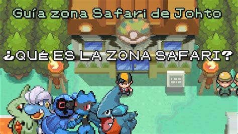 Gu A Zona Safari Pokemon Oro Heartgold Y Plata Soulsilver Youtube